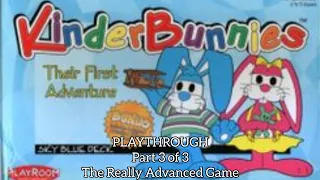 KinderBunnies: Their First Adventure PLAYTHROUGH (Part 3 of 3: The Really Advanced Game)
