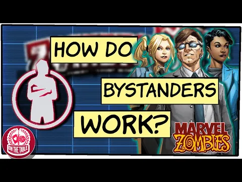 Bystanders Explained for Superhero mode in Marvel Zombies: A Zombicide Game