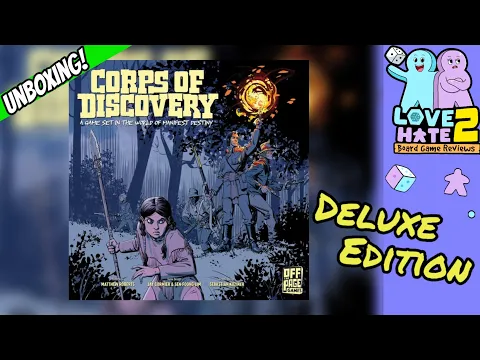 Unboxing of Corps of Discovery - Deluxe Edition!!