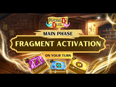 Play Guide - Fragment's Effect Activation. Main Phase. On Your Turn. Learn to play Papermade Duel