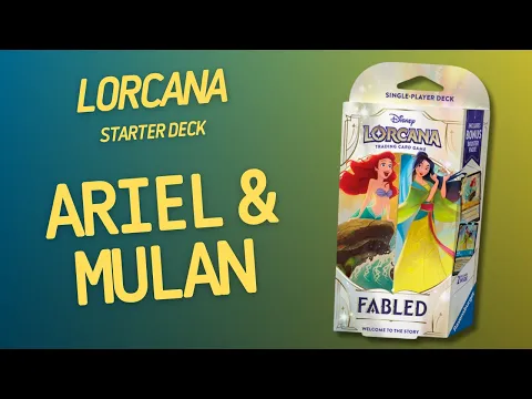 Disney Lorcana Fabled Starter Deck - Ariel & Mulan | Inside with João Ricardo Ep911