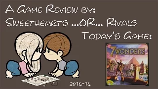 Sweethearts or Rivals: Review & Gameplay of 7 Wonders and Expansions