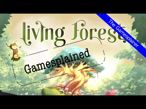 Living Forest Gamesplained - Part 1