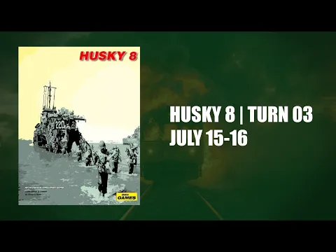 Husky 8 | Turn 3: July 15 16