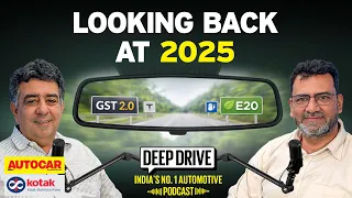 Goodbye 2025 - Recapping the automotive highlights of the year | Deep Drive Podcast | Autocar India
