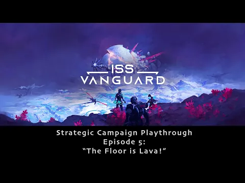 ISS Vanguard Strategy Campaign Ep. 05 - Brimstone