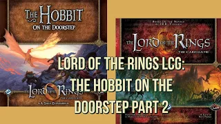 The Lord of the Rings LCG: The Hobbit Saga, On the doorstep part 2