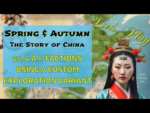 Spring and Autumn: Story of China-Playthrough Using the Exploration Variant