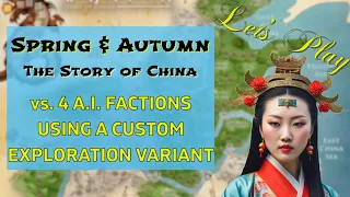 Spring and Autumn: Story of China-Playthrough Using the Exploration Variant