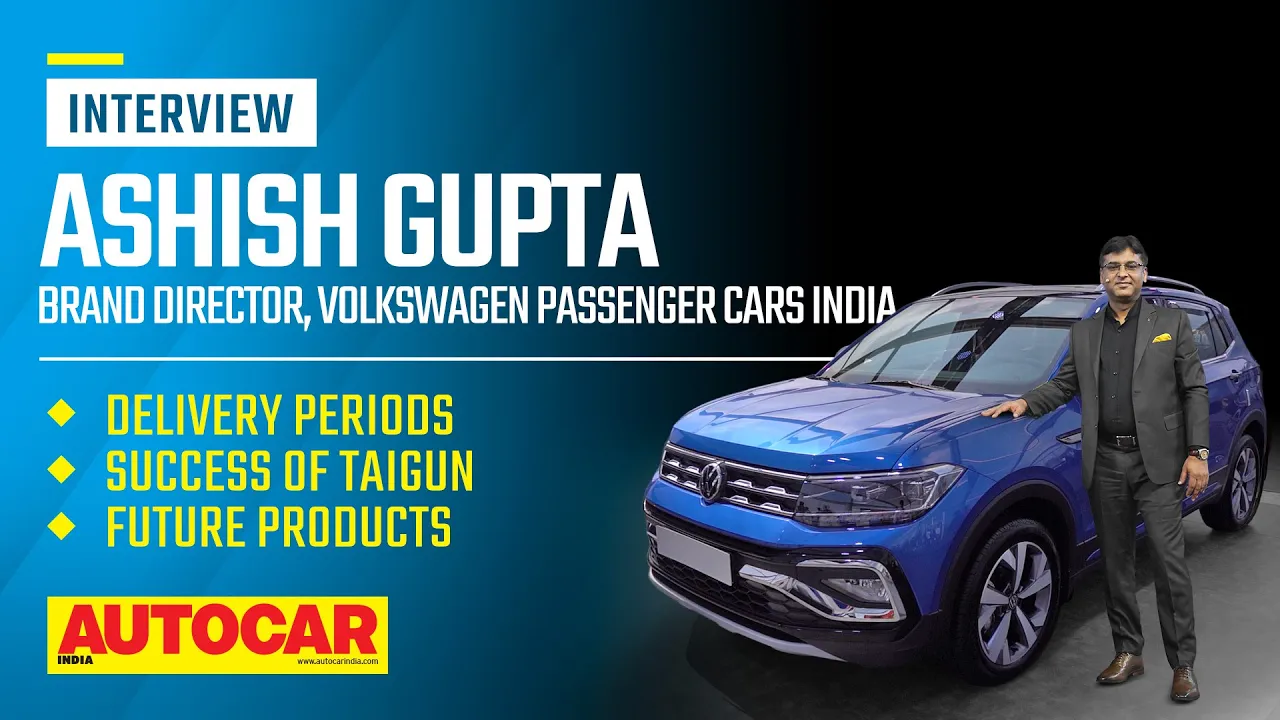 VW plans for India-Ashish Gupta, Brand Director,VW Passenger Cars India I Interview I Autocar India
