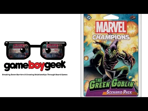 Marvel Champions: Green Goblin Scenario Pack Review with the Game Boy Geek
