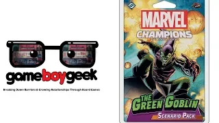 Marvel Champions: Green Goblin Scenario Pack Review with the Game Boy Geek