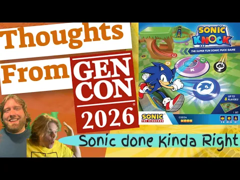 Sonic Knock Thoughts From Gen Con 2026 Review Flick around Sonic at a 10-15 Year olds birthday