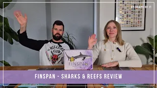Finspan - Sharks & Reefs Review: Perhaps I Treated You Too Harshly