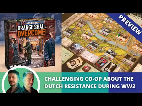 Dutch Resistance Orange Shall Overcome: Preview. Hit straight from Essen Spiel.