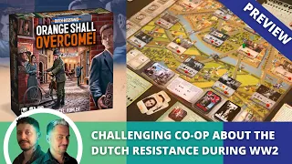 Dutch Resistance Orange Shall Overcome: Preview. Hit straight from Essen Spiel.