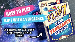 How to Play Flip 7 With a Vengeance | Concise Board Game Rules & Instructions