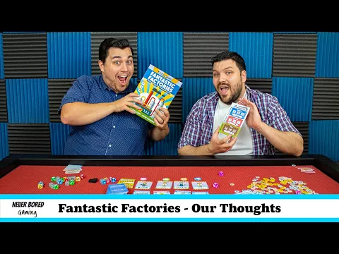 Never Bored Gaming | Our Thoughts | Fantastic Factories