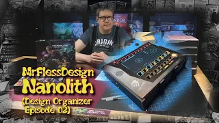 Nanolith - Design Organizer Episode 2/3 (4K)