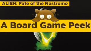 ALIEN: Fate of the Nostromo - A Board Game Peek