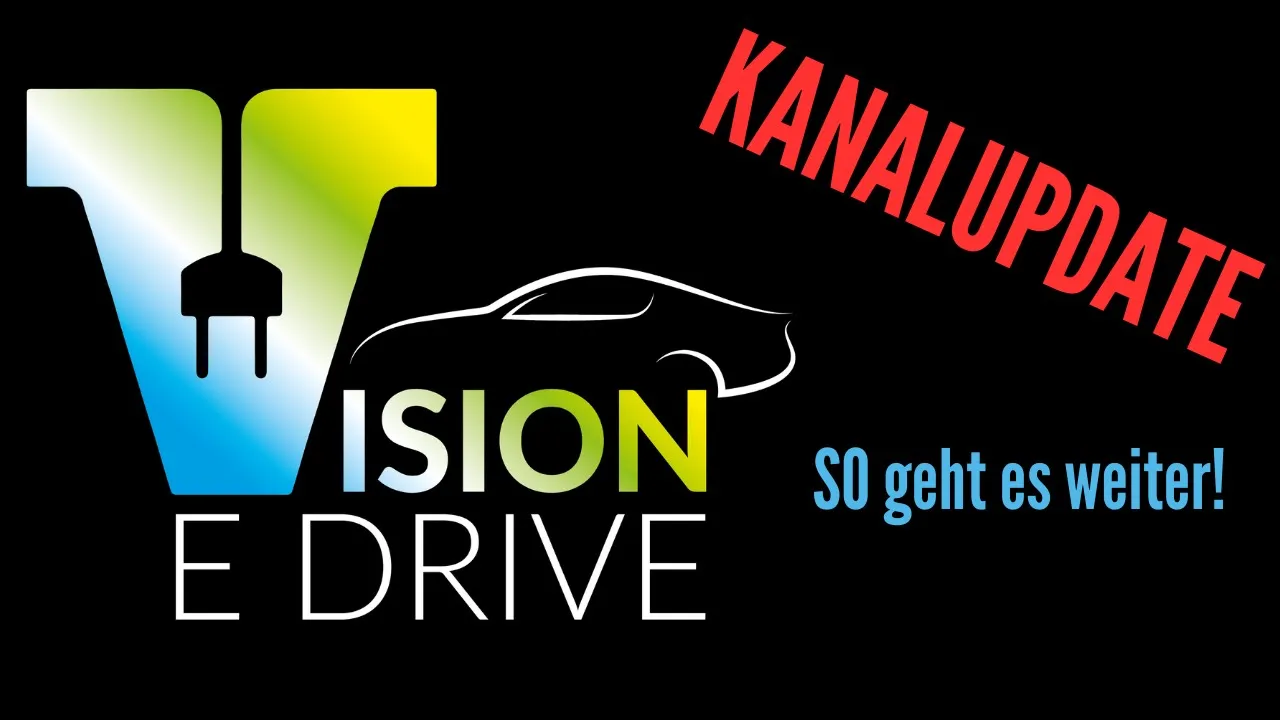 Es wird einiges neu auf unserem Kanal - UPDATE! [Deutsch 4K] | Vision E Drive Nr.223