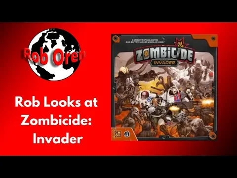Rob Looks At Zombicide Invader (fixed Sound)