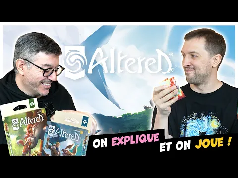 Altered, On explique et on joue