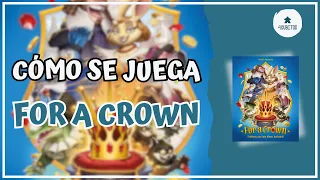 Cómo se juega a… For a Crown