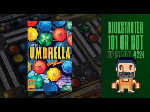 Kickstarter 101 or Not (EP224) UMBRELLA - Règles et critique