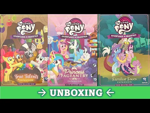 DGA Unboxes Board Games: My Little Pony: Adventures in Equestria - 3 Expansions