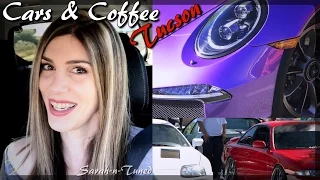 Cars & Coffee Tucson // Vlog Series 005