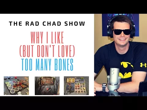 Why I Like (but don't love) Too Many Bones- The Rad Chad Show [Review]