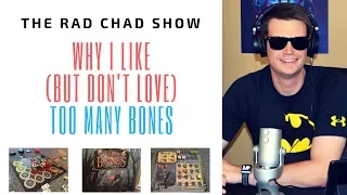 Why I Like (but don't love) Too Many Bones- The Rad Chad Show [Review]