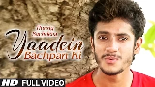Yaadein Bachpan Ki Full Video Song || Hunny Sachdeva || Latest Song 2015 || T-Series