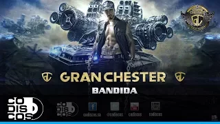 Bandida, Gran Chester - Audio