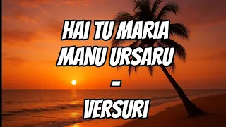 Hai tu Maria | manu ursaru - versuri ( video)