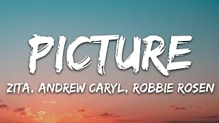 Zita, Andrew Caryl, Robbie Rosen - Picture (Lyrics) [7clouds Release]
