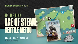 Age of Steam: Seattle Metro - 3p Teaching, Play-through, & Round table by Heavy Cardboard
