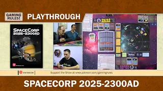 Space Corp 2025-2300 - A Gaming Rules! Playthrough