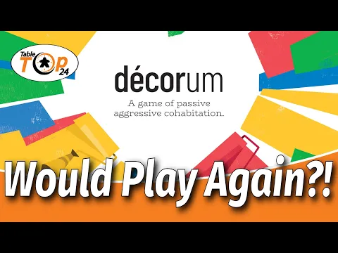 Would Play Again?! Decorum
