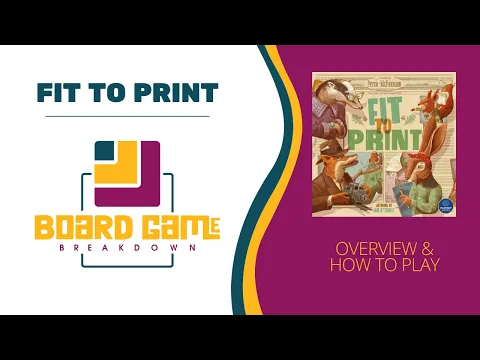 Board Game Breakdown: Fit to Print - Overview and How to Play