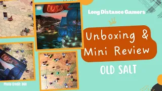 Old Salt: Unboxing and Mini Review