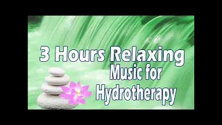 Relaxing Music for Hydrotherapy | Instrumental Background Music