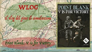 WLOG - Point Blank: V is for Victory (2di3 - Sul Tavolo!)