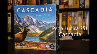 Perla Ludica 251 - Cascadia