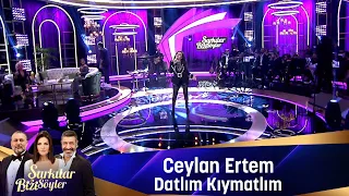 Ceylan Ertem - DATLIM GIYMATLIM