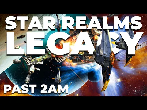 Star Realms | Past 2am with Quackalope - Ep 1&2