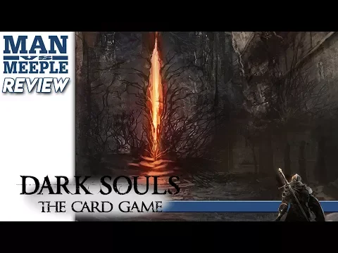 Dark Souls: The Card Game (Steamforged Games) Review by Man Vs Meeple