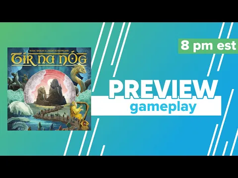 Tír na nÓg Gamefound Preview Gameplay & First Impressions