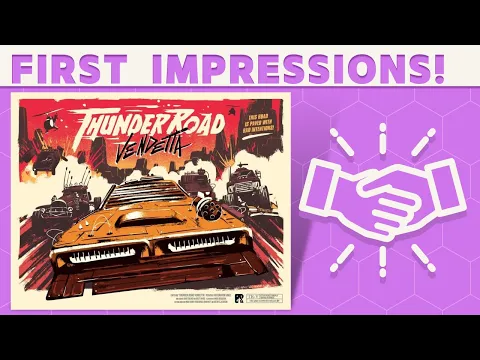 Thunder Road: Vendetta - First Impressions!